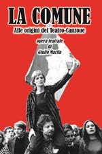 La Comune. Alle origini del teatro-canzone