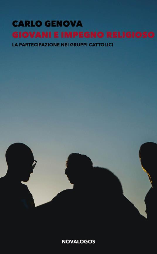 Giovani e impegno religioso. La partecipazione nei gruppi cattolici - Carlo Genova - copertina