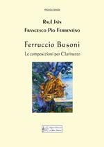 Ferruccio Busoni. Le composizioni per clarinetto