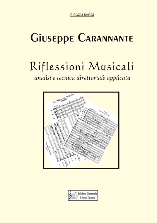 Riflessioni musicali. Analisi e tecnica direttoriale applicata - Giuseppe Carannante - copertina