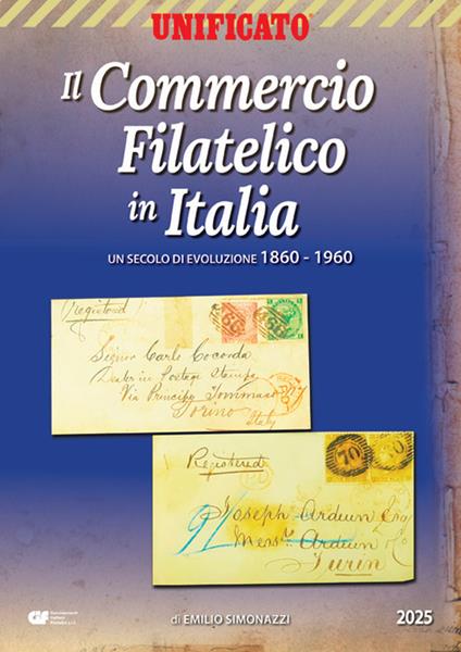 Il commercio filatelico in Italia. Un secolo di evoluzione 1860-1960 - Emilio Simonazzi - copertina