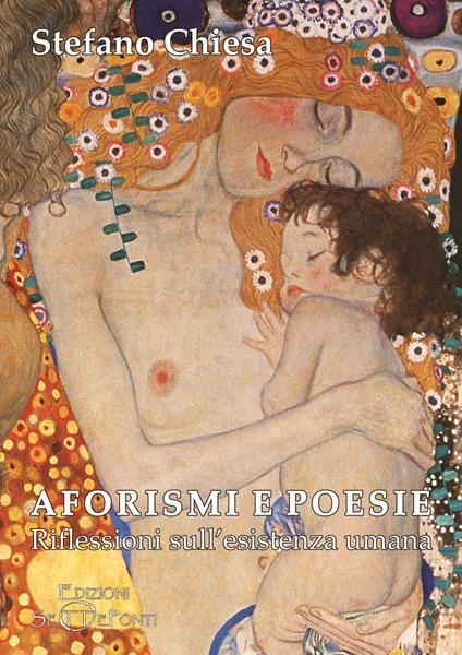 Aforismi e poesie. Riflessioni sull'esistenza umana - Stefano Chiesa - copertina