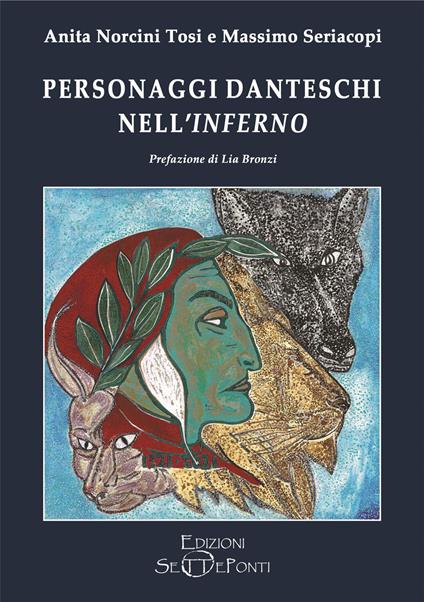 Personaggi danteschi nell'Inferno - Anita Norcini Tosi,Massimo Seriacopi - copertina