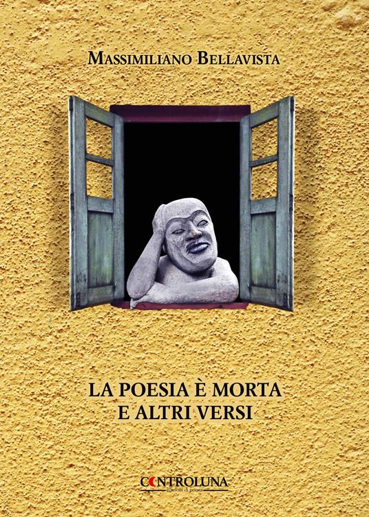 La poesia è morta e altri versi - Massimiliano Bellavista - copertina
