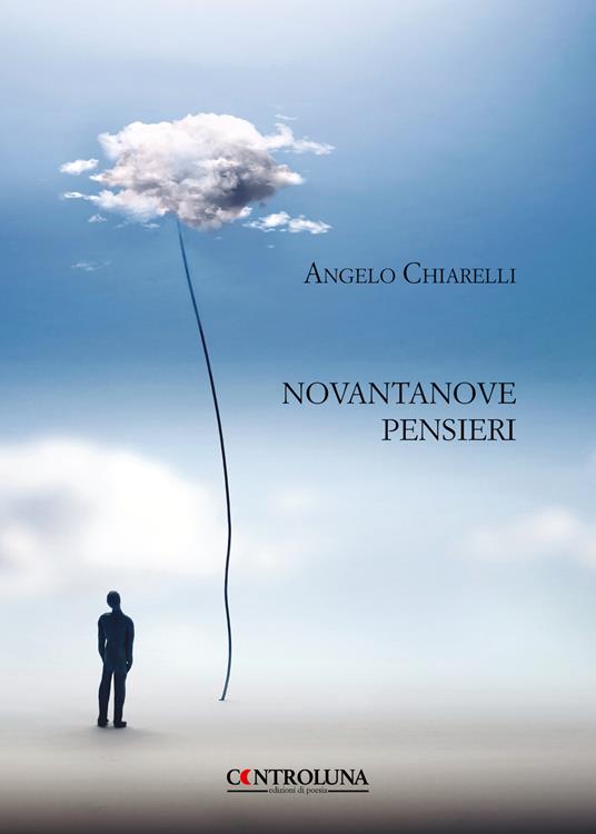 Novantanove pensieri - Angelo Chiarelli - copertina