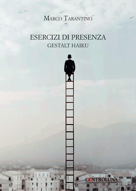 Esercizi di presenza. Gestalt haiku - Marco Tarantino - copertina