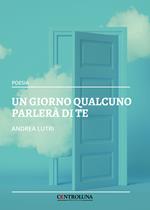 Un giorno qualcuno parlerà di te