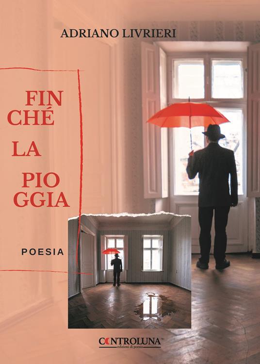 Finché la pioggia - Adriano Livrieri - copertina