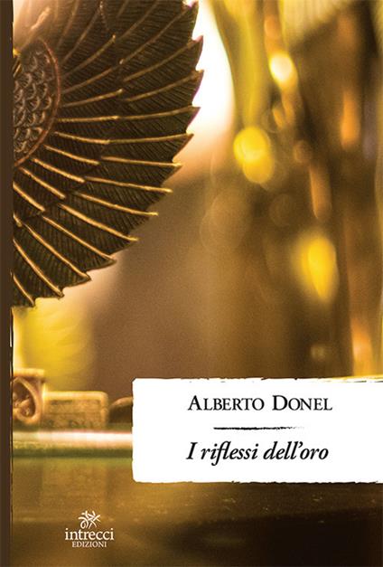 I riflessi dell'oro - Alberto Donel - copertina