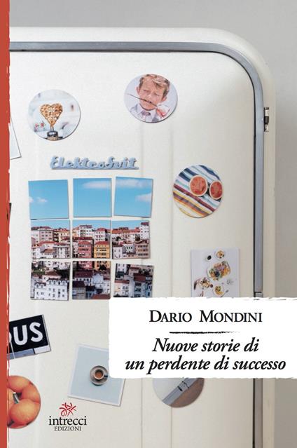 Nuove storie di un perdente di successo - Dario Mondini - copertina