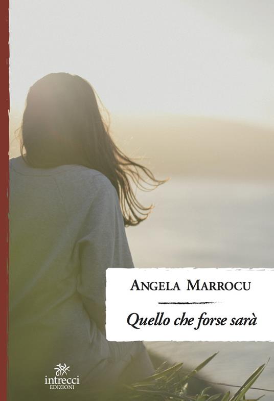 Quello che forse sarà - Angela Marrocu - copertina