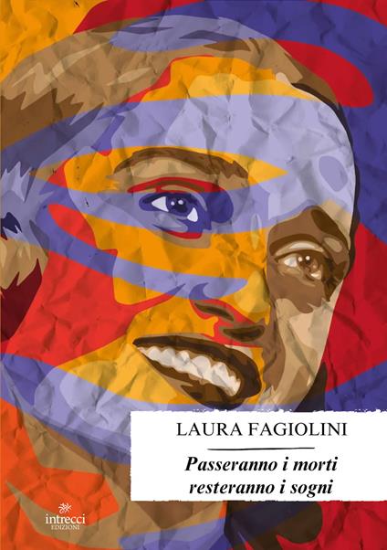 Passeranno i morti resteranno i sogni - Laura Fagiolini - copertina
