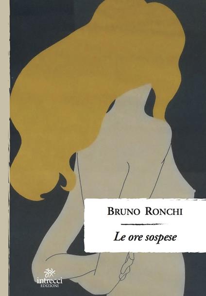 Le ore sospese - Bruno Ronchi - copertina