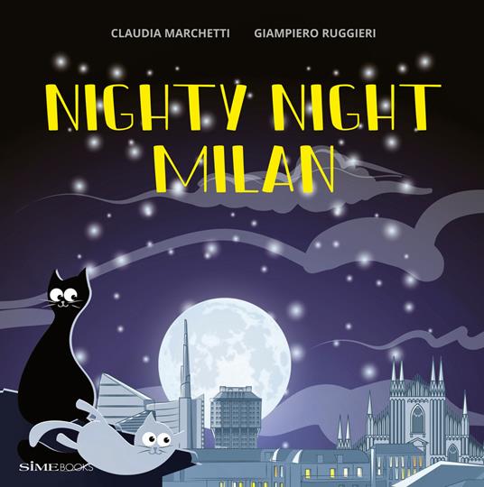 Nighty Night Milan. Ediz. a colori - Claudia Marchetti - copertina