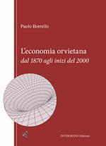 L' economia orvietana dal 1870 agli inizi del 2000