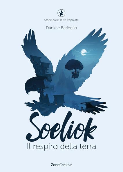 Il respiro della terra. Soeliok. Storie dalle Terre Popolate. Vol. 1 - Daniele Barioglio - copertina