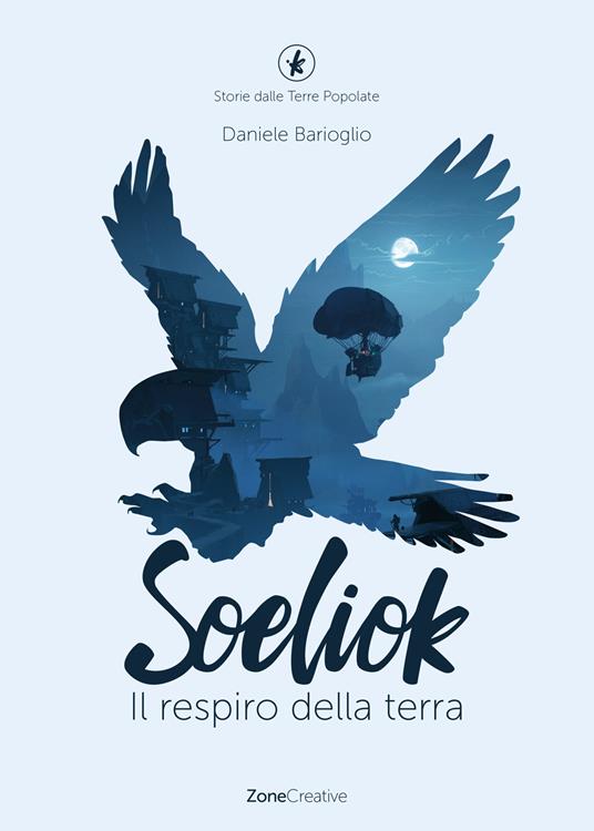 Il respiro della terra. Soeliok. Storie dalle Terre Popolate. Vol. 1 - Daniele Barioglio - copertina