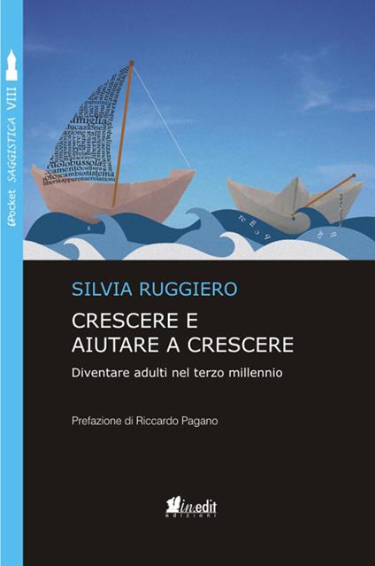 Crescere e aiutare a crescere - Silvia Ruggiero - ebook