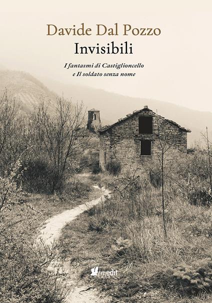 Invisibili. I fantasmi di Castiglioncello e Il soldato senza nome - Davide Dal Pozzo - copertina