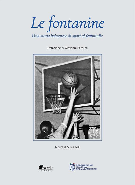 Le fontanine. Una storia bolognese di sport al femminile - copertina