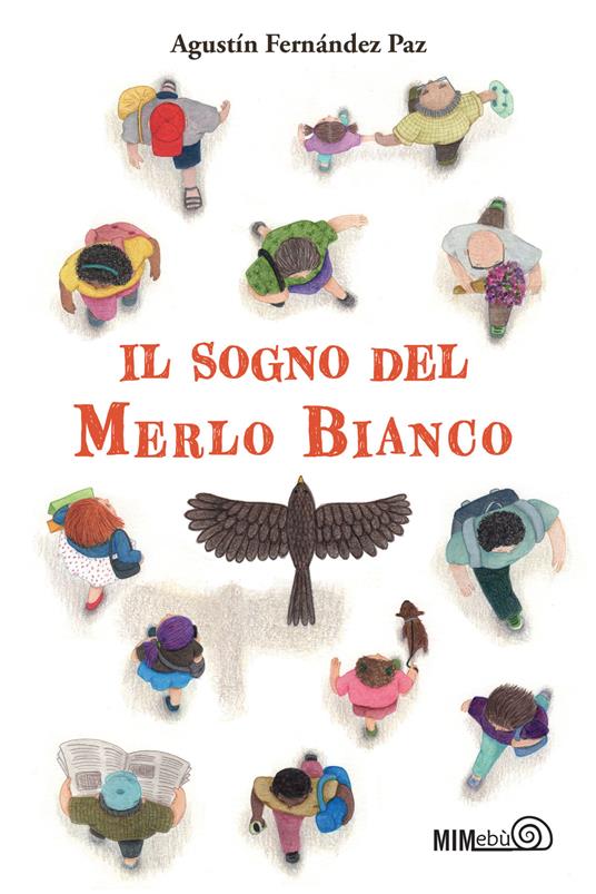 Il sogno del merlo bianco - Agustín Fernández Paz - copertina