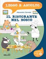 Il ristorante nel bosco. Ediz. a colori. Con lettura ad alta voce