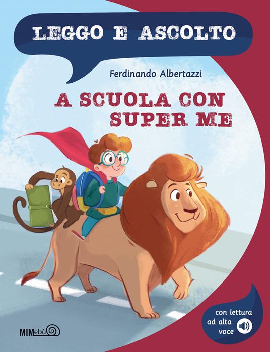 A scuola con Super Me. Con lettura ad alta voce - Ferdinando Albertazzi - copertina