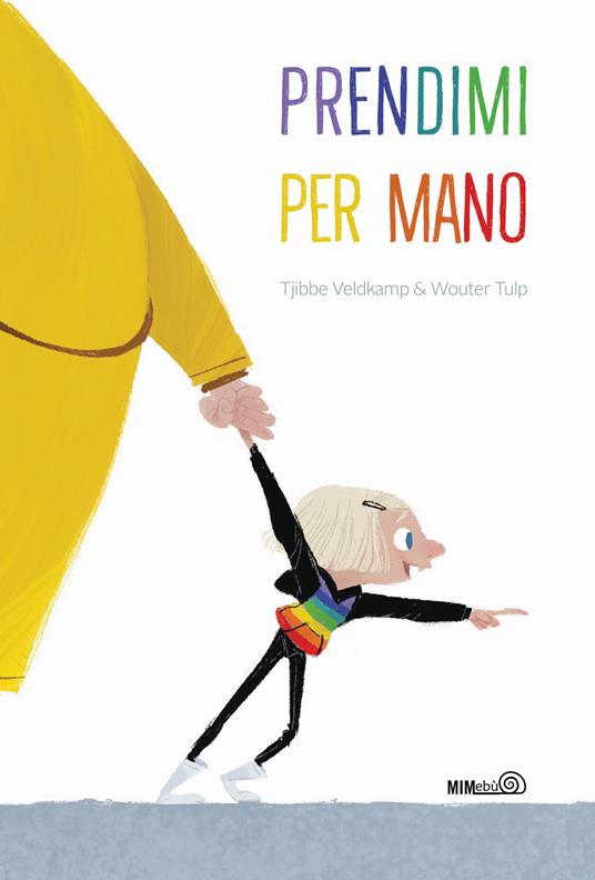 Prendimi per mano. Ediz. a colori - Tjibbe Veldkamp - copertina