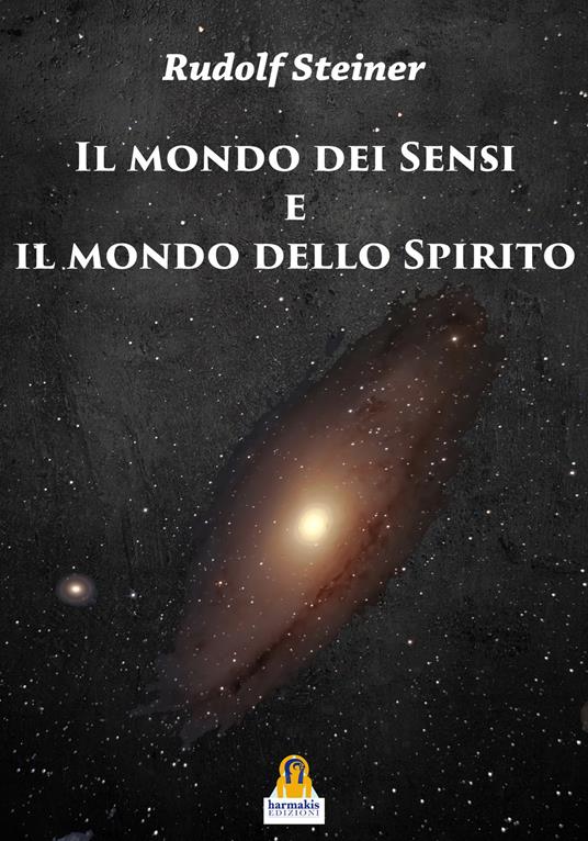 Il mondo dei sensi e il mondo dello spirito - Rudolf Steiner - ebook