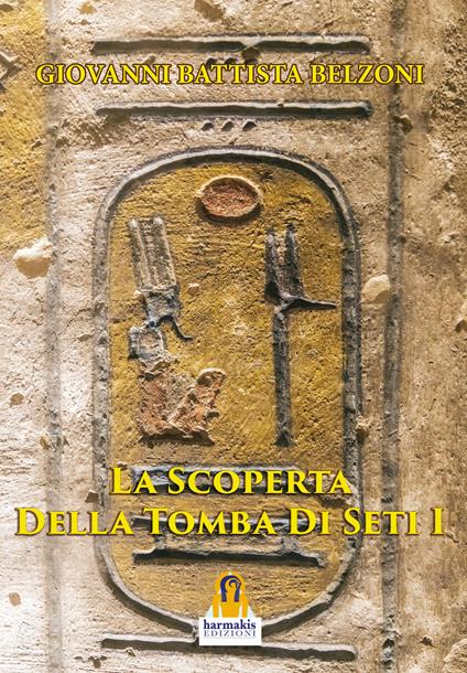La scoperta della tomba di Seti I - Giovanni Battista Belzoni - copertina