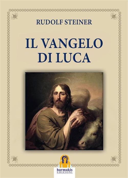 Il Vangelo di Luca - Rudolf Steiner - ebook