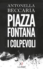 Piazza Fontana. I colpevoli