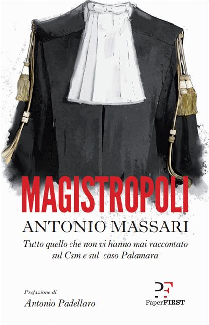 Magistropoli. Tutto quello che non vi hanno mai raccontato sul Csm e sul caso Palamara - Antonio Massari - ebook