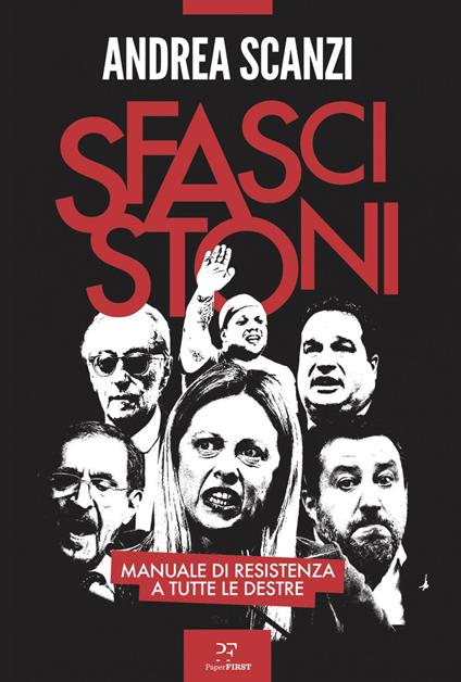 Sfascistoni. Manuale di resistenza a tutte le destre - Andrea Scanzi - ebook