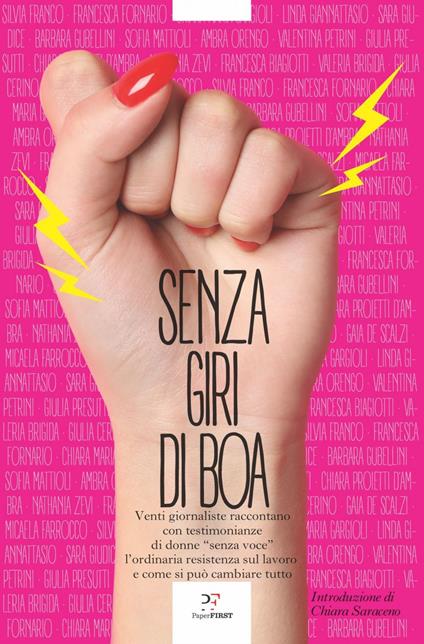 Senza giri di boa. Venti giornaliste raccontano con testimonianze di donne «senza voce» l'ordinaria resistenza sul lavoro e come si può cambiare tutto - Chiara Saraceno,V.V.A.A. - ebook