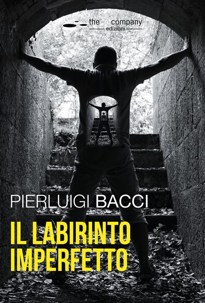 Il labirinto imperfetto - Pierluigi Bacci - copertina