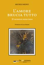 L' amore brucia tutto. 35 variazioni senza tema