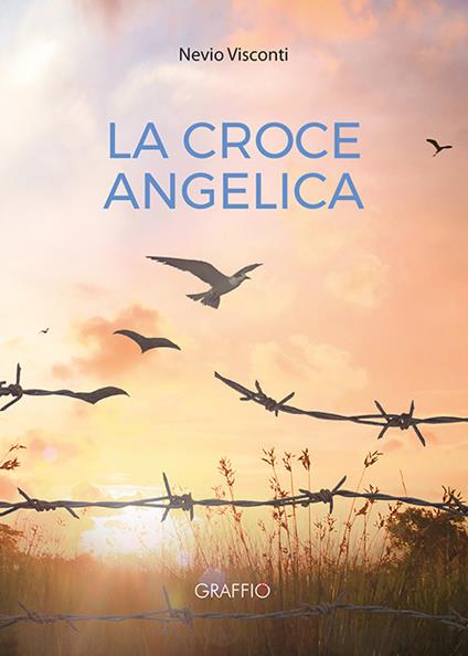 La croce angelica - Nevio Visconti - copertina