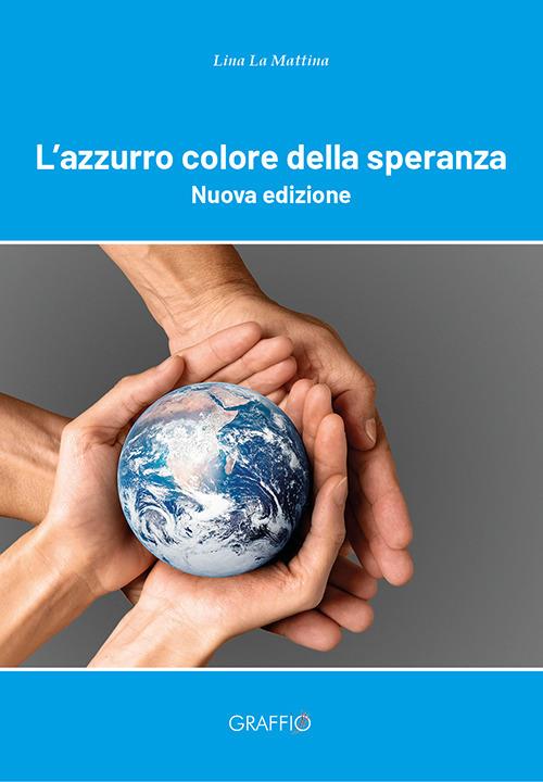L'azzurro colore della speranza - Lina La Mattina - copertina