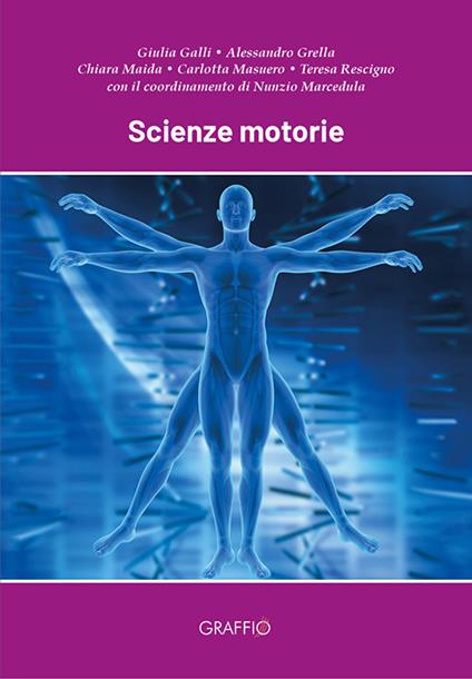 Scienze motorie - Giulia Galli,Alessandro Grella,Chiara Maida - copertina