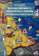 Racconti, sentimenti e tradizioni della Romagna. Storia dei Seganti, una famiglia di «trapezisti»