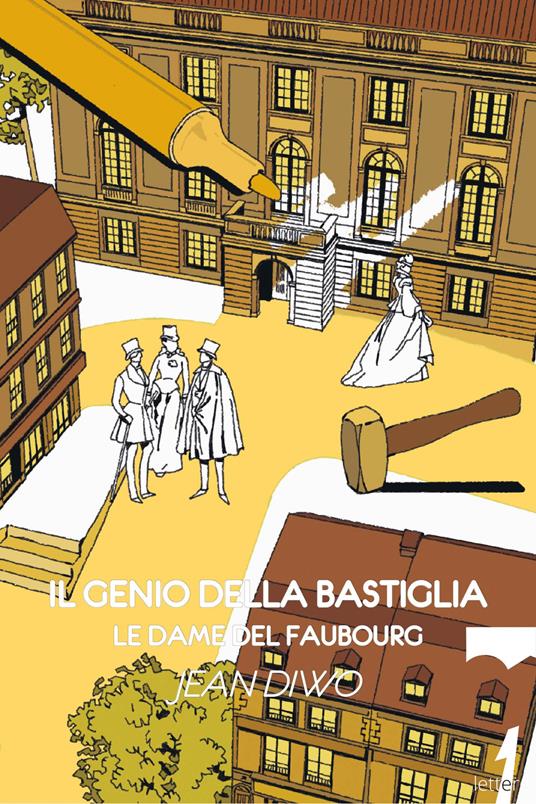 Il genio della Bastiglia. Le dame del Faubourg - Jean Diwo,Luisa Rigamonti - ebook