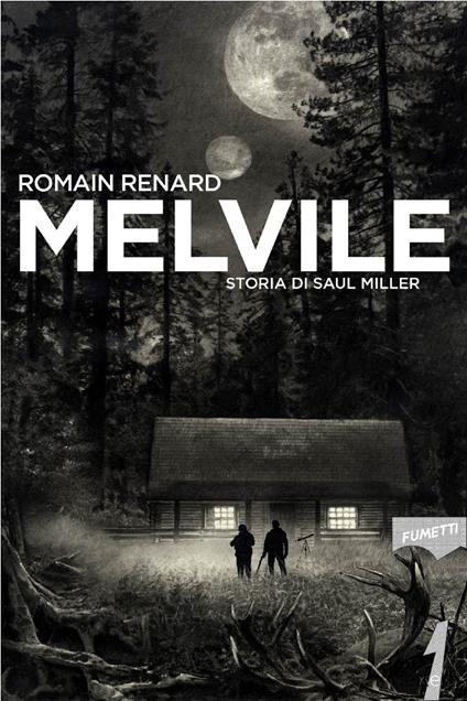 Melvile. Storia di Saul Miller - Romain Renard - copertina