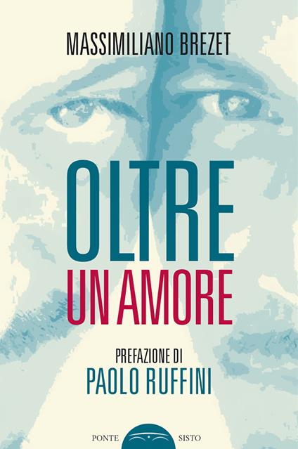Oltre un amore - Massimiliano Brezet - copertina