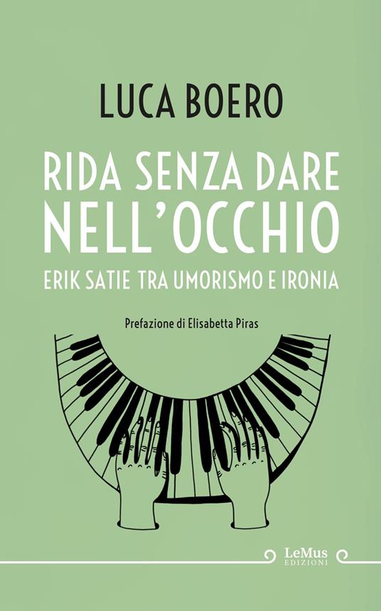 Rida senza dare nell'occhio. Erik Satie tra umorismo e ironia - Luca Boero - ebook