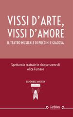 Vissi d'arte, vissi d'amore. Il teatro musicale di Puccini e Giacosa