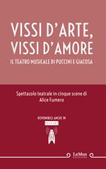 Vissi d'arte, vissi d'amore. Il teatro musicale di Puccini e Giacosa