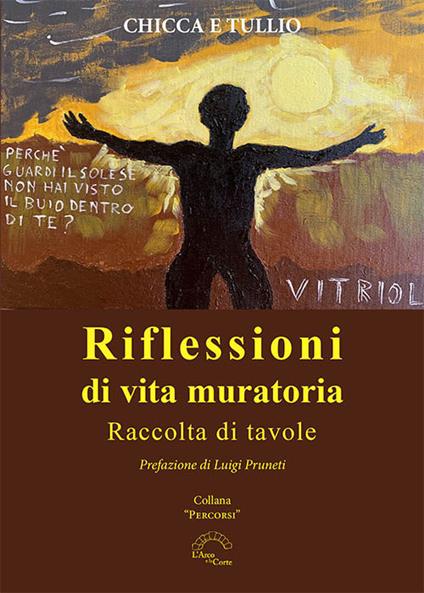 Riflessioni di vita muratoria. Raccolta di tavole - Chicca e Tullio - copertina