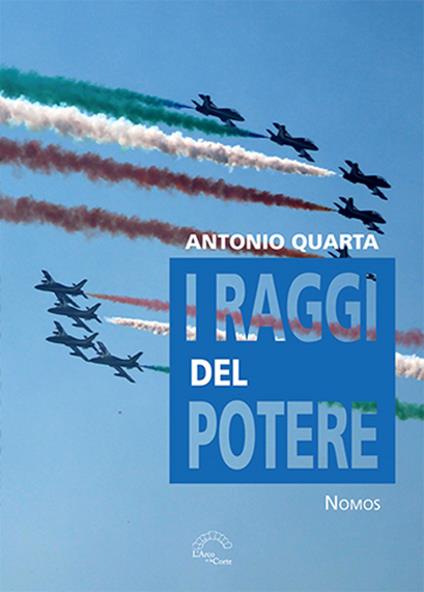 I raggi del potere - Antonio Quarta - copertina