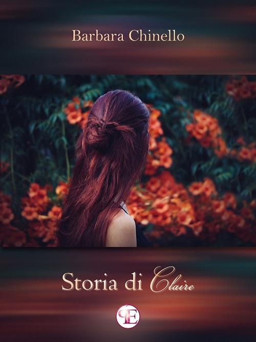 Storia di Claire - Barbara Chinello - ebook